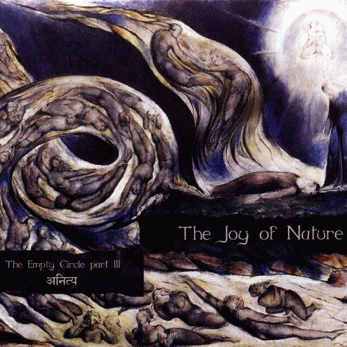 The Joy Of Nature : The Empty Circle, Part III Anitya